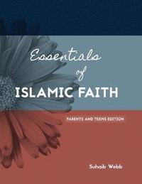 bokomslag Essentials of Islamic Faith: For Parents and Teens