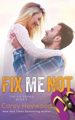 Carey Heywood - Fix Me Not, Häftad. Tillgänglighet: Lägg i varukorg