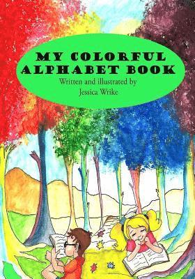 My Colorful Alphabet Book: Children's Alphabet Book 1