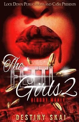 The Fetti Girls 2: Bloody Money 1