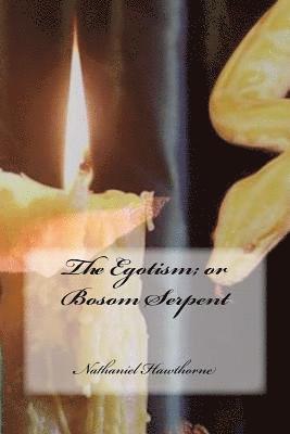 The Egotism; or Bosom Serpent 1