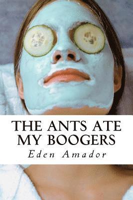 bokomslag The Ants Ate My Booger