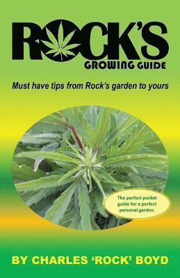 bokomslag Rock's Growing Guide: Must have tips from Rock's garden to yours.