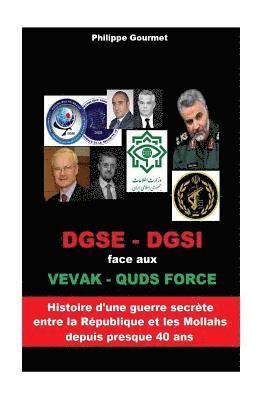 DGSE - DGSi: face aux VEVAK - QUDS FORCE 1