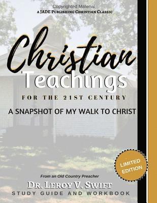 bokomslag Christian Teachings for the 21st Century: Snapshot of My Walk to Christ