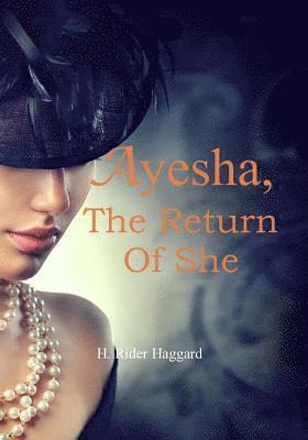 bokomslag Ayesha, the Return of She