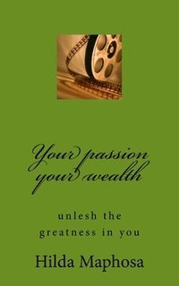 bokomslag Your passion your wealth