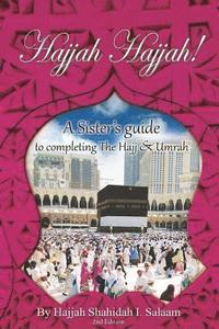 bokomslag Hajjah Hajjah 2nd Edition: A Sisters Guide to completing the Hajj and Umrah