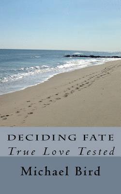 Deciding Fate: True Love Tested 1