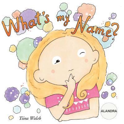 What's my name? ALANDRA 1