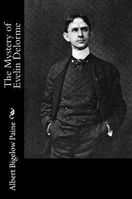 Albert Bigelow Paine - The Mystery of Evelin Delorme, Häftad