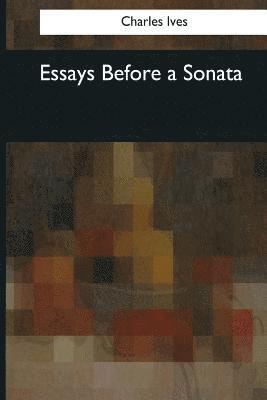 Essays Before a Sonata 1