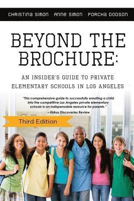 Anne Simon, Porcha Dodson - Beyond The Brochure: An Insider's Guide To Private Elementary Schools In Los Ang, Häftad