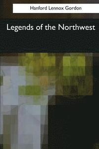 bokomslag Legends of the Northwest