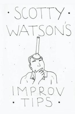 Scotty Watson's Improv Tips 1