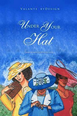 Under Your Hat 1