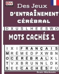 bokomslag Des Jeux D'entraînement Cérébral - MOTS CACHÉS 1