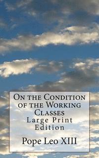 bokomslag On the Condition of the Working Classes: Large Print Edition