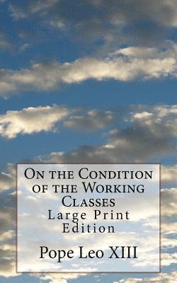 bokomslag On the Condition of the Working Classes: Large Print Edition