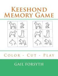 bokomslag Keeshond Memory Game: Color - Cut - Play