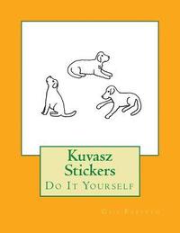 bokomslag Kuvasz Stickers: Do It Yourself