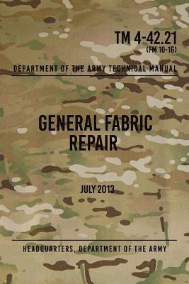 TM 4-42.21 General Fabric Repair: July 2013 1