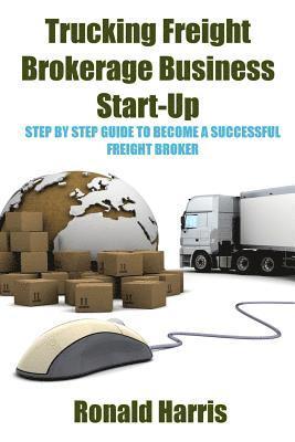 Trucking Freight Brokerage Business Start-Up 1
