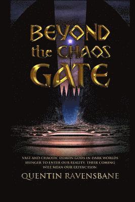 Quentin Ravensbane - Beyond The Chaos Gate: Lovecraftian Horror, Häftad