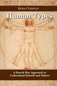 bokomslag Human Types: A Fourth Way Approach to understand oneself and others