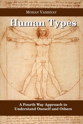 bokomslag Human Types: A Fourth Way Approach to understand oneself and others
