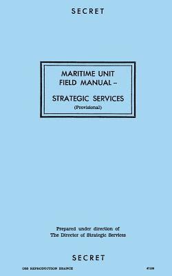 Maritime Unit Field Manual: Strategic Services 1