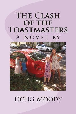 The Clash of the Toastmasters: A Novel by 1
