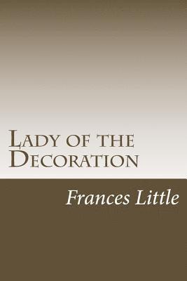 Frances Little - Lady of the Decoration, Häftad. Tillgänglighet: Lägg i varukorg