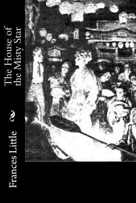 Frances Little - The House of the Misty Star, Häftad. Tillgänglighet: Lägg i varukorg