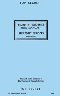 bokomslag Secret Intelligence Field Manual: Strategic Services