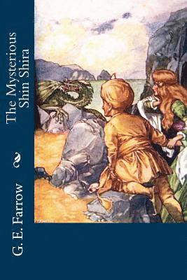 G. E. Farrow - The Mysterious Shin Shira, Häftad