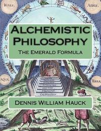 bokomslag Alchemistic Philosophy: The Emerald Formula