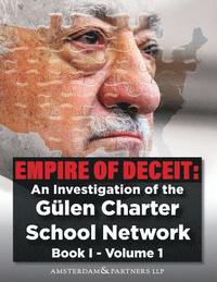 bokomslag Empire of Deceit, Vol. 1: An Investigation of the Gulen Charter School Network