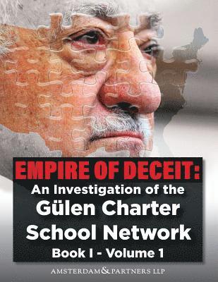 Empire of Deceit, Vol. 1: An Investigation of the Gulen Charter School Network 1