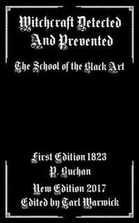 bokomslag Witchcraft Detected and Prevented: The School of the Black Art
