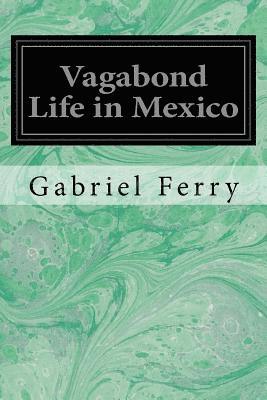 Vagabond Life in Mexico 1