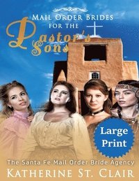 bokomslag Mail Order Brides for the Pastor's Sons ***Large Print Edition***: The Santa Fe Mail Order Bride Agency