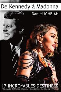 bokomslag de Kennedy a Madonna: 17 destinees exceptionnelles