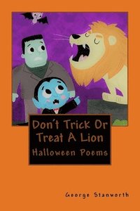 bokomslag Don't Trick or Treat a Lion: And Other Halloween Poems