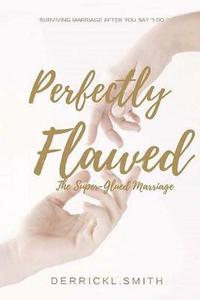 bokomslag Perfectly Flawed: The Super-Glued Marriage