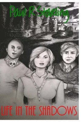 Life in the Shadows 1