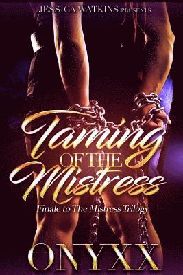 bokomslag Taming of the Mistress: Finale to the Mistress Trilogy