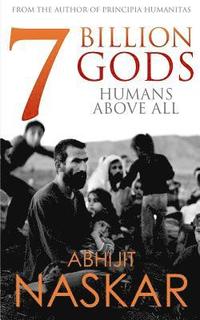bokomslag 7 Billion Gods: Humans Above All