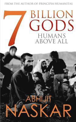 bokomslag 7 Billion Gods: Humans Above All