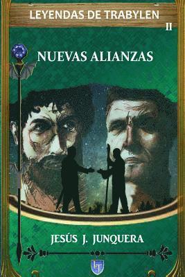 Leyendas de Trabylen: Nuevas alianzas 1